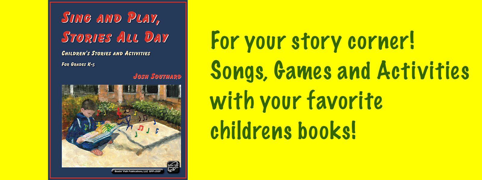 Sing and Play, Stories All Day by Josh Southard