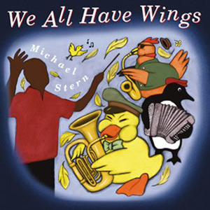 We All Have Wings by Michael Stern