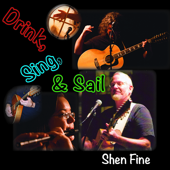 Drink, Sing, and Sail CD by Shen Fine