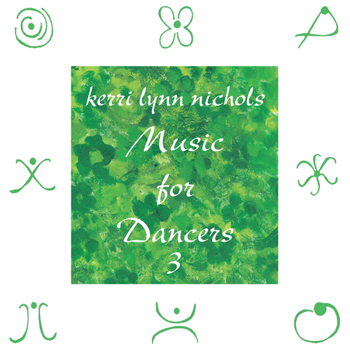 Music For Dancers CD3 by Kerri Lynn Nichols
