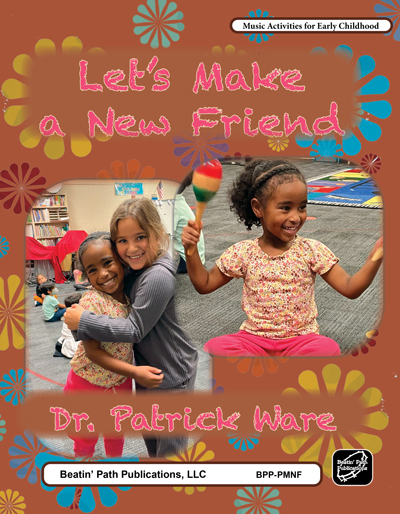 Let's Make a New Friend by Dr. Patrick Ware