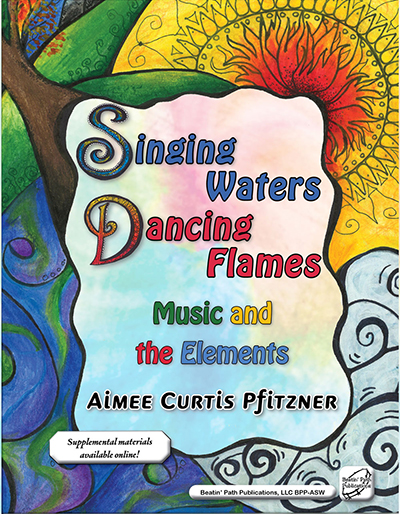 Singing Waters, Dancing Flames by Aimee Curtis Pfitzner