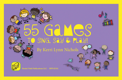 55 Games to Sing and Play by Kerri Lynn Nichols