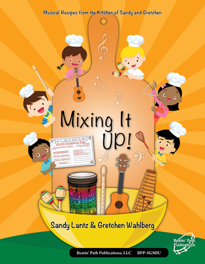 Mixing it Up! by Sandy Lantz and Gretchen Wahlberg